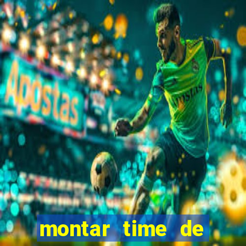 montar time de futebol online